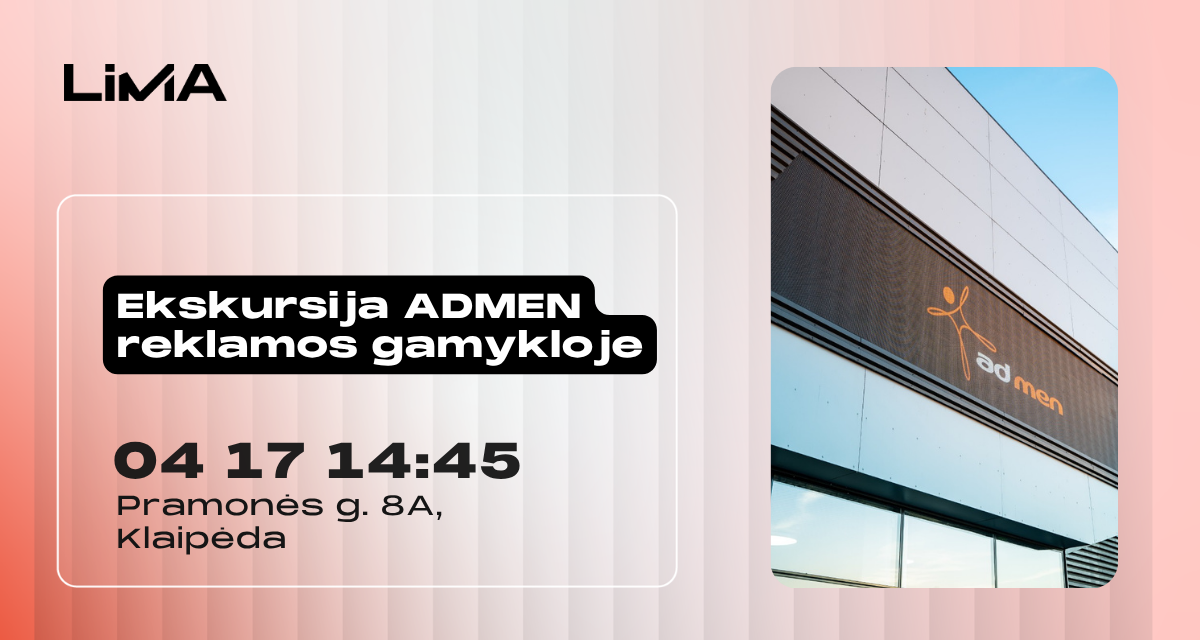 LiMA Klaipėdos narių ekskursija ADMEN reklamos gamykloje