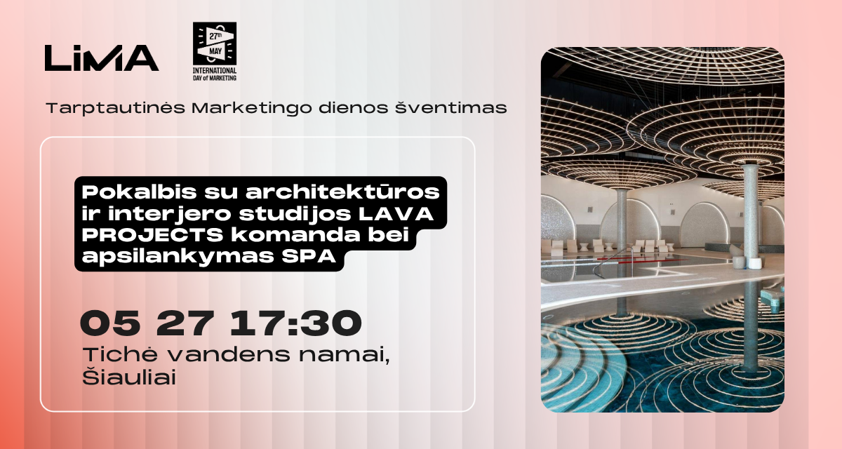 Pokalbis su architektūros ir interjero studijos LAVA PROJECTS komanda bei apsilankymas SPA
