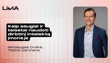 Mindaugas Civilka: kaip saugiai ir teisėtai naudoti dirbtinį intelektą įmonėje?
