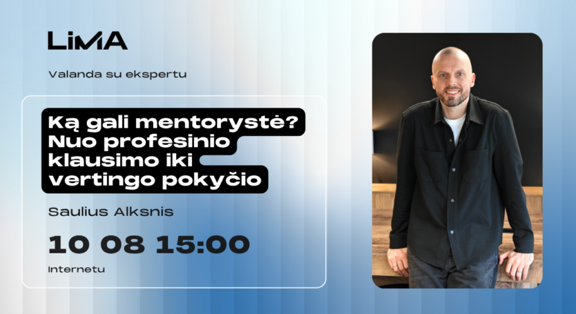 Ką gali mentorystė? Nuo profesinio klausimo iki vertingo pokyčio.