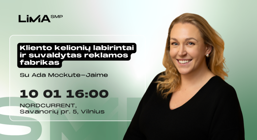 Kliento kelionių labirintai ir suvaldytas reklamos fabrikas