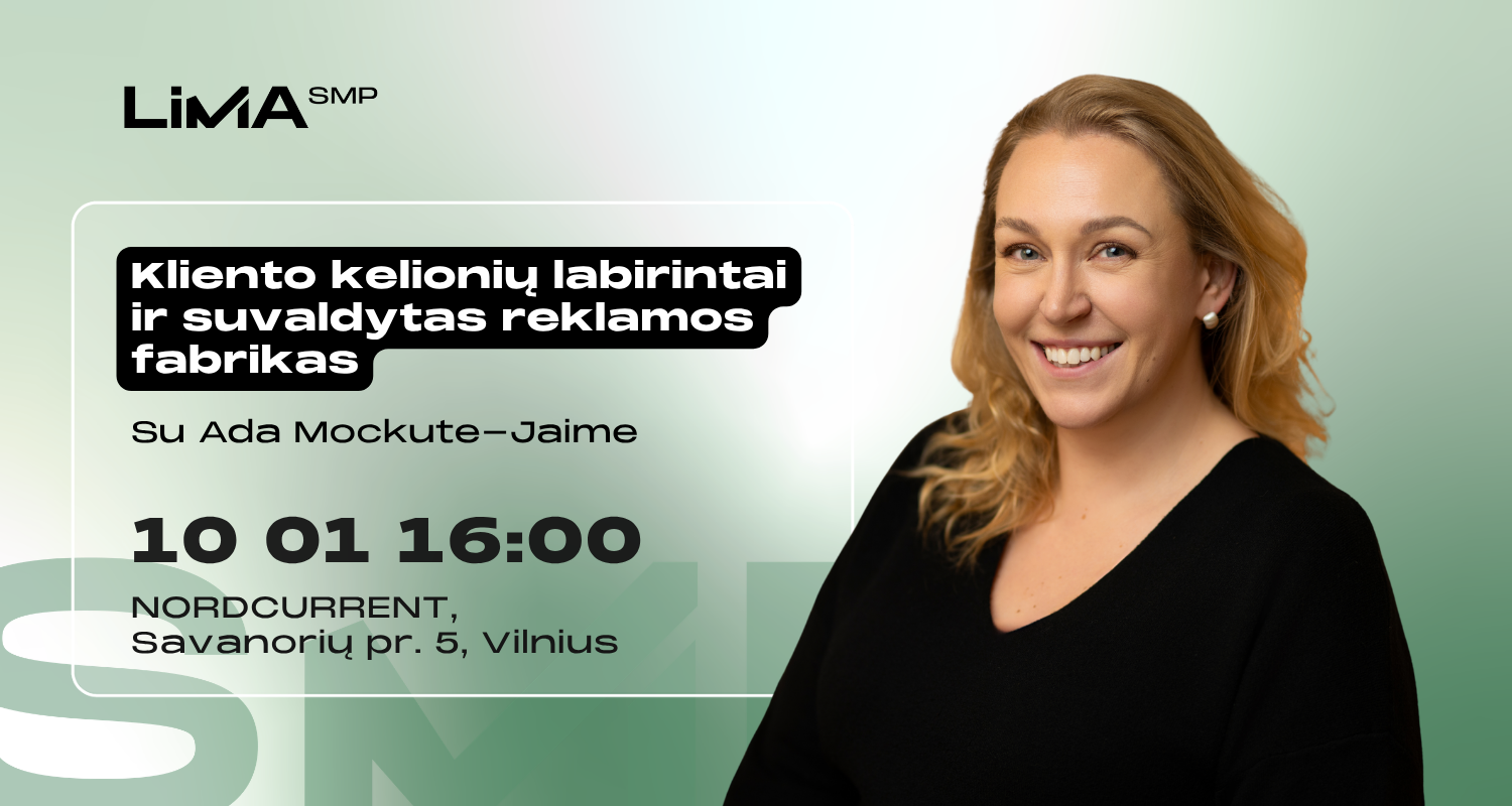 Kliento kelionių labirintai ir suvaldytas reklamos fabrikas