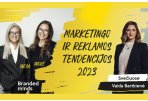 Marketingo ir reklamos tendencijos 2023. Į ką šiais metais atkreipsime dėmesį?